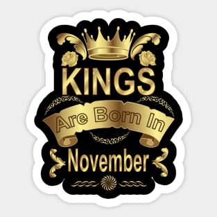 Kings Are Born In November Sticker